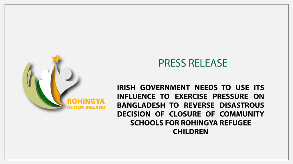 Irish Government needs to use its influence to exercise pressure on Bangladesh to reverse disastrous decision of closure of community schools for Rohingya refugee children