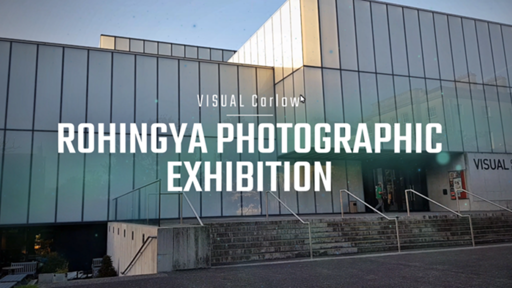VISUAL Carlow, a centre for visualisation of Rohingya Plight